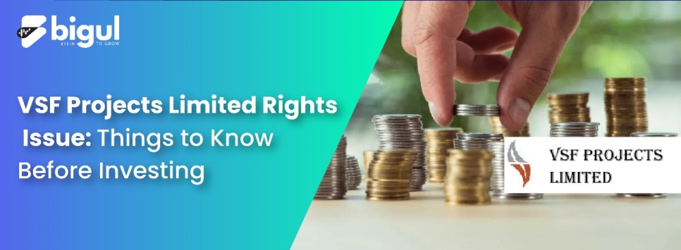 VSF Projects Limited Rights Issue: Know Before Investing
